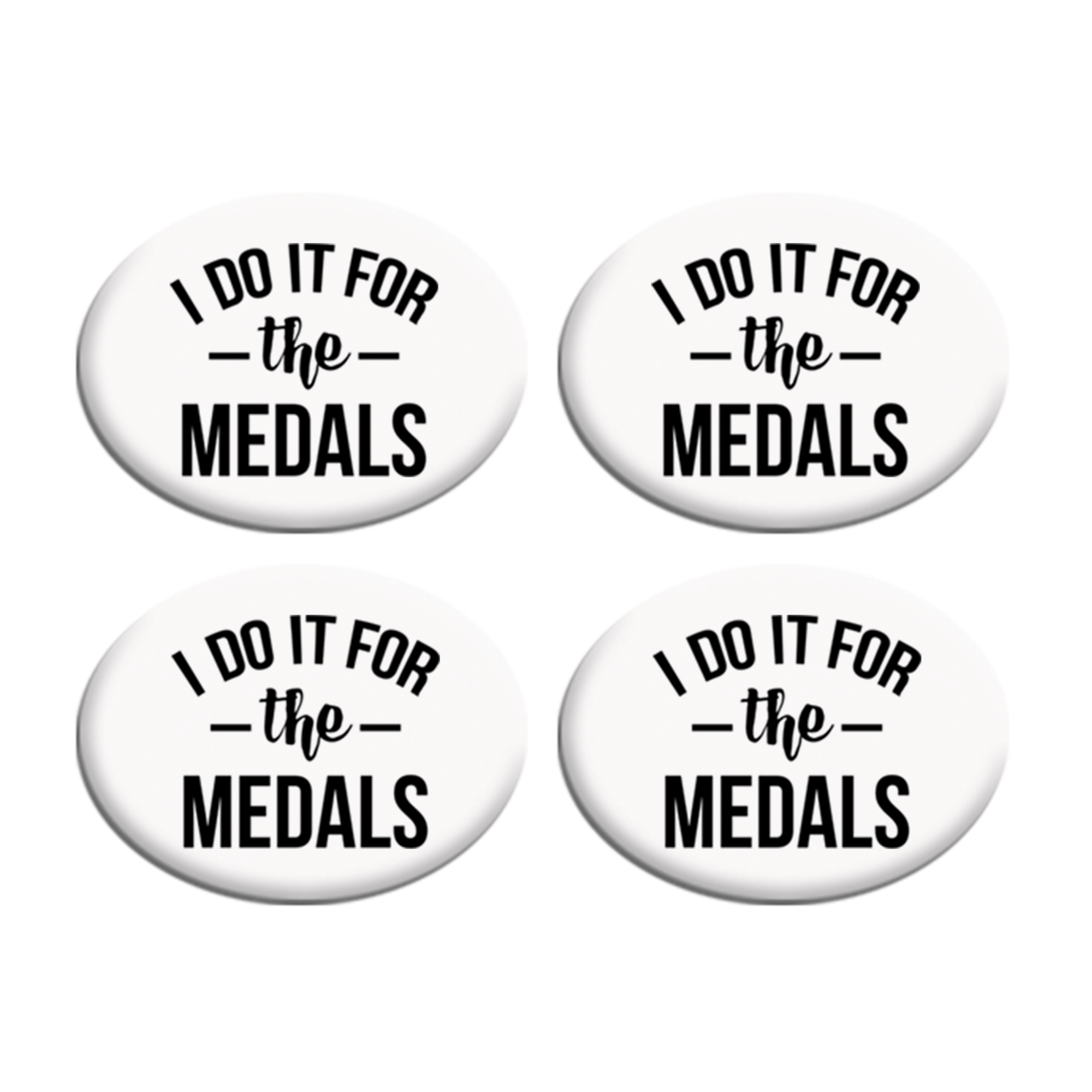 I Do It For The Medals