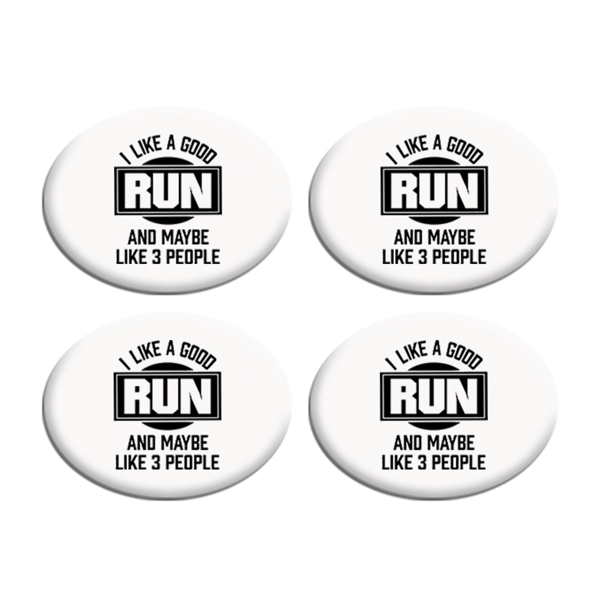 I Like A Good Run And Maybe Like 3 People