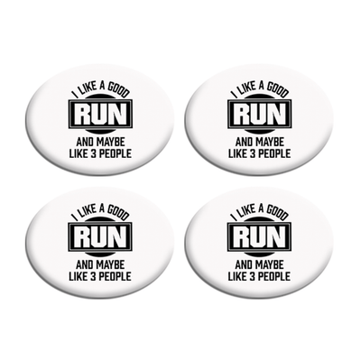 I Like A Good Run And Maybe Like 3 People