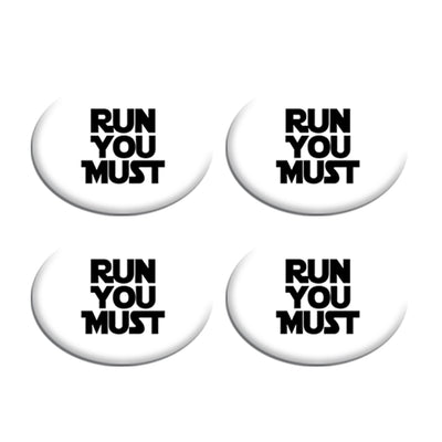Run You Must