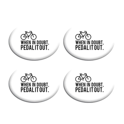 When In Doubt Pedal It Out