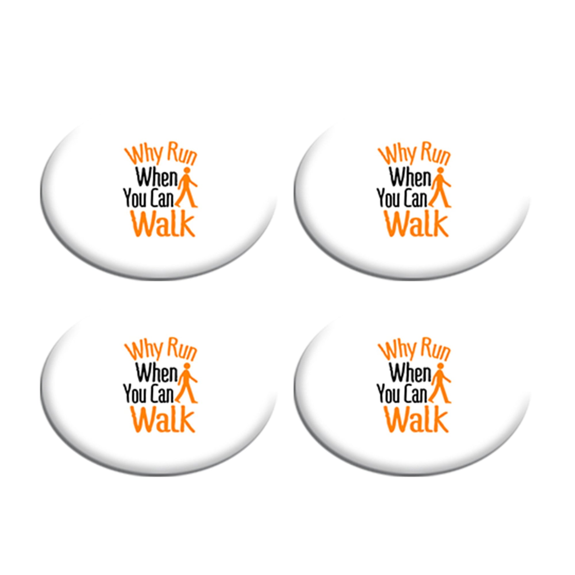 Why Run When You Can Walk