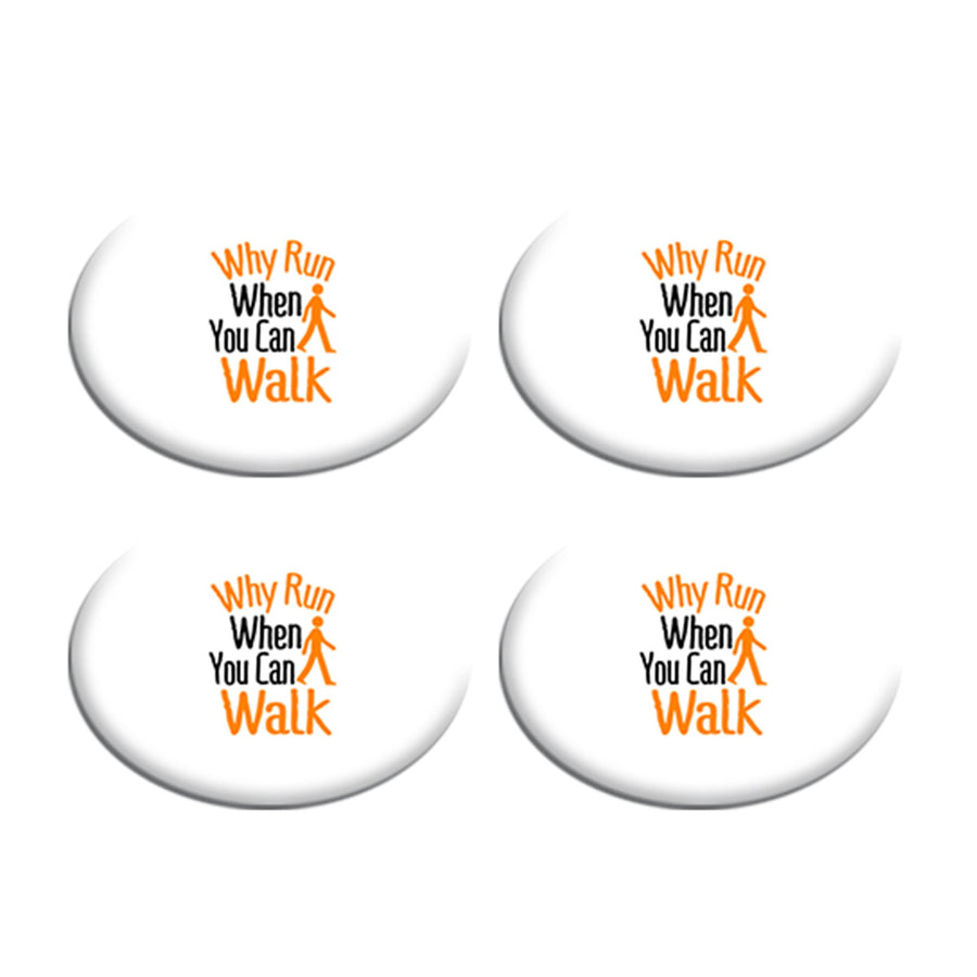 Why Run When You Can Walk